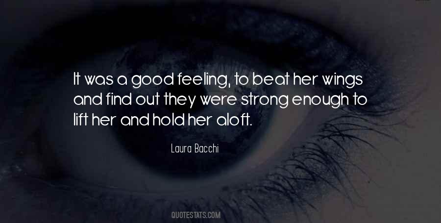 Good Feeling Quotes #1818316