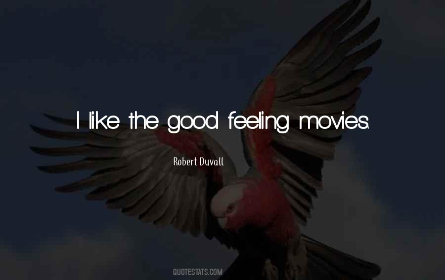Good Feeling Quotes #759046