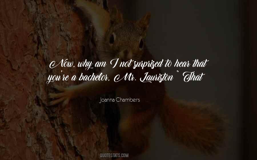 Why Am I Not Surprised Quotes #582237