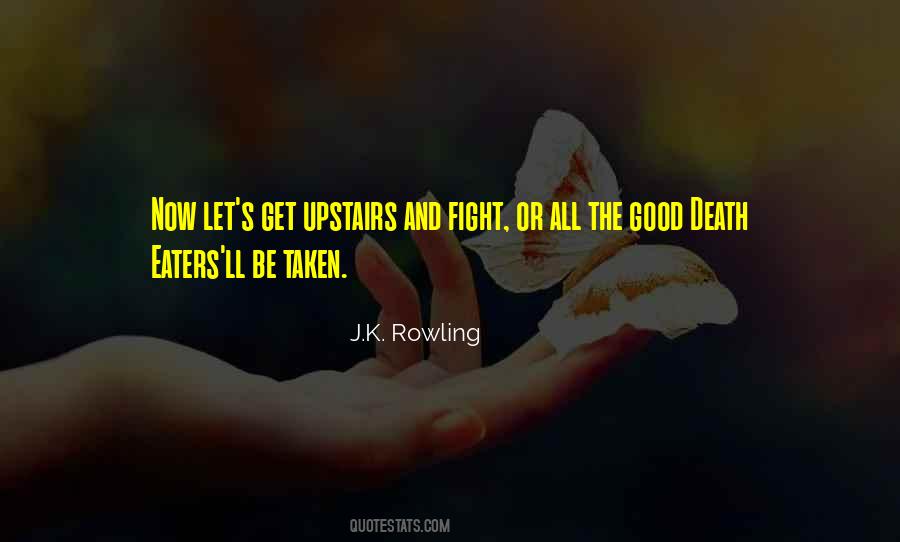 Good Fight Quotes #109097 Good Fight Quotes #109097