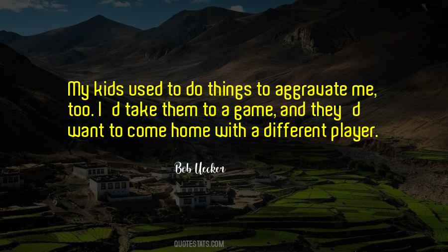 I Want To Come Home Quotes #267785