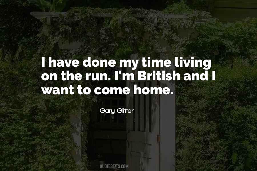 I Want To Come Home Quotes #407112