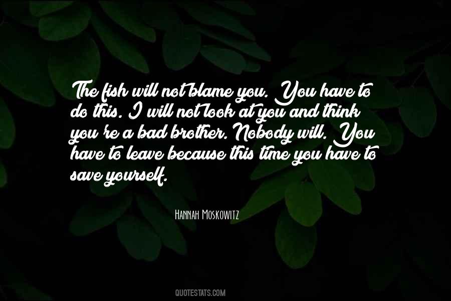 Because I Have A Brother Quotes #1206897