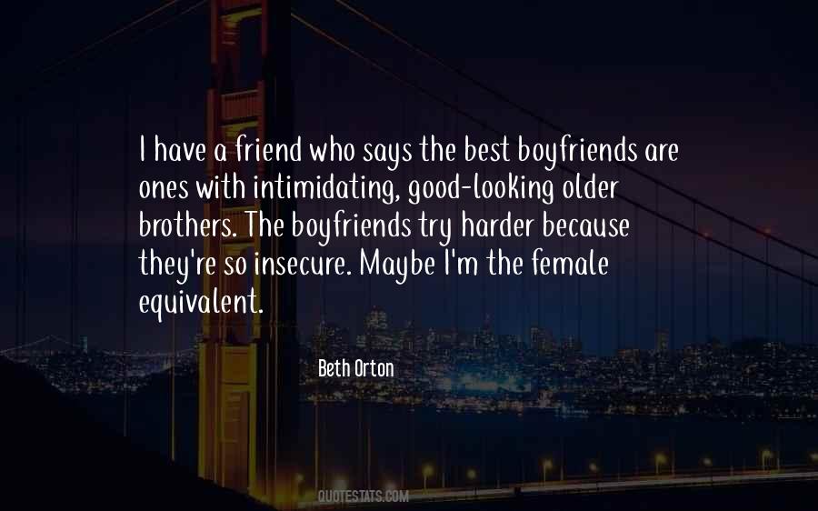 Because I Have A Brother Quotes #133475