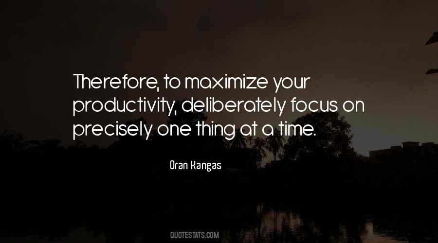 Focus On One Thing At A Time Quotes #1371885