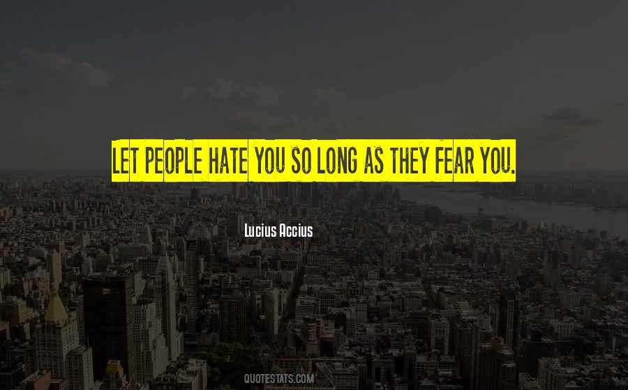 Hate Fear Quotes #1324