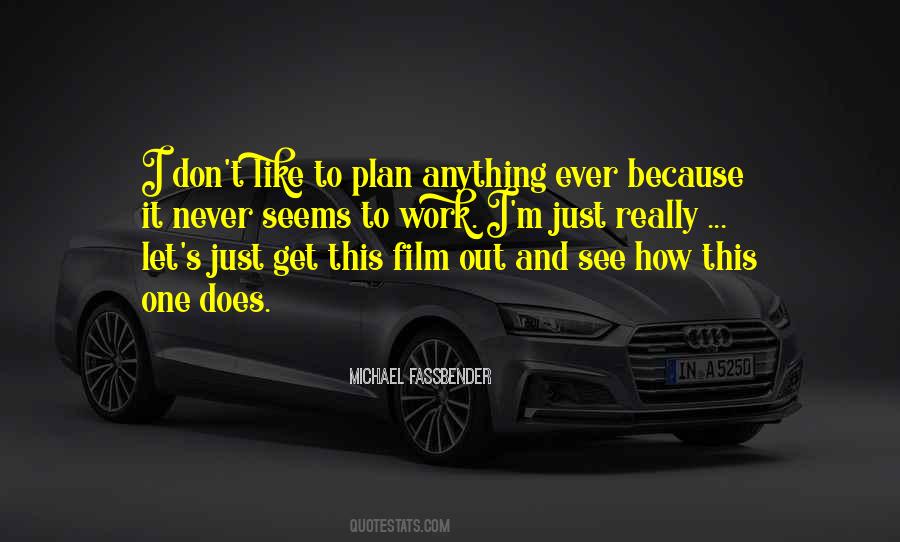 Plans Never Work Out Quotes #732584