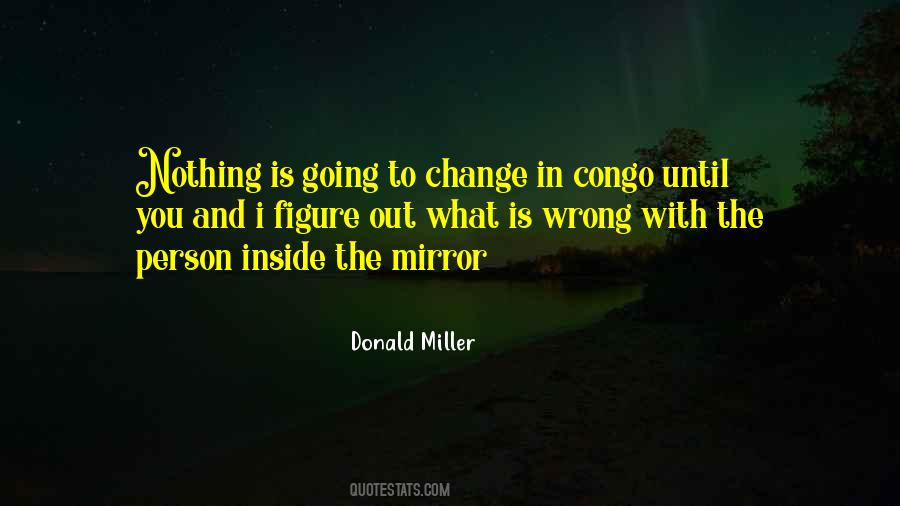 Nothing Is Going To Change Quotes #1199106