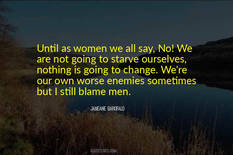 Nothing Is Going To Change Quotes #1619084