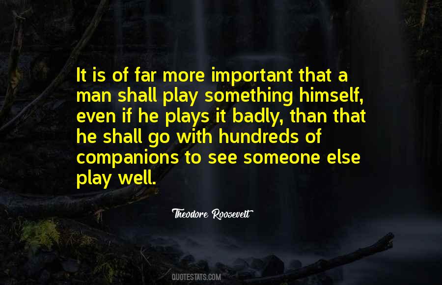 Someone More Important Quotes #1811387