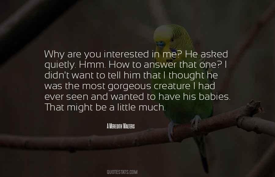 How Much I Want You Quotes #1032494