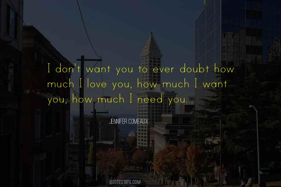 How Much I Want You Quotes #618399