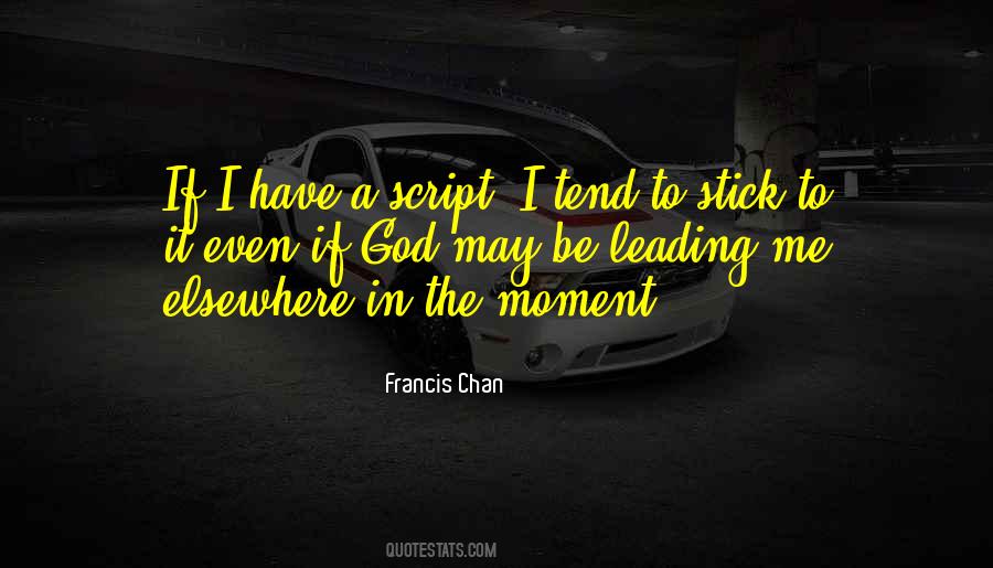 Stick To The Script Quotes #648072