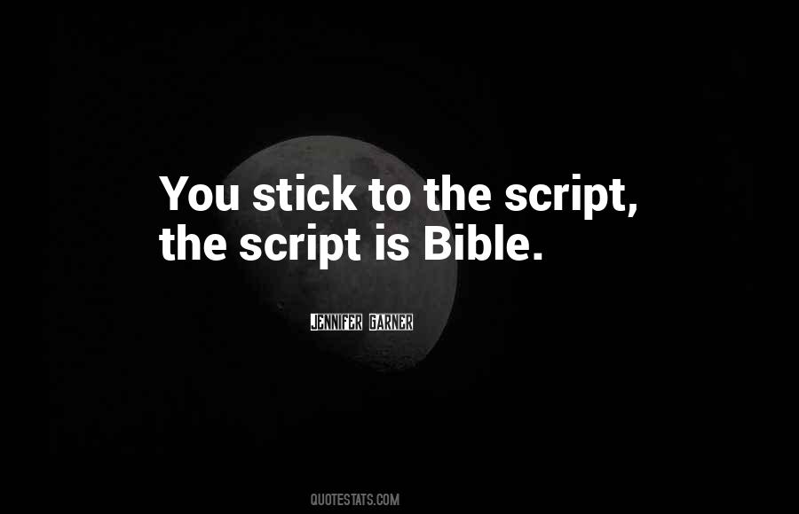 Stick To The Script Quotes #699507