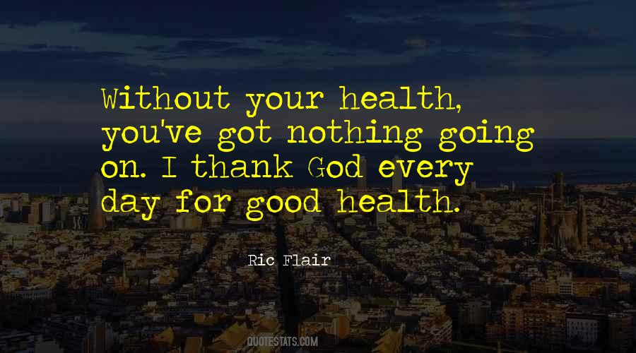 Good For Your Health Quotes #792235