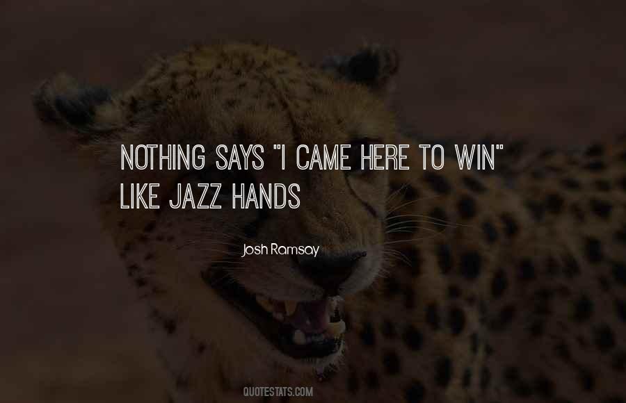 I Came To Win Quotes #850297