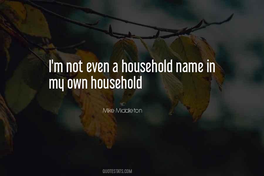 Quotes About My Household #35212