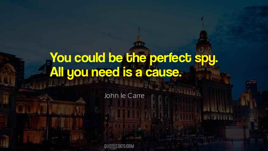 The Perfect Spy Quotes #890642