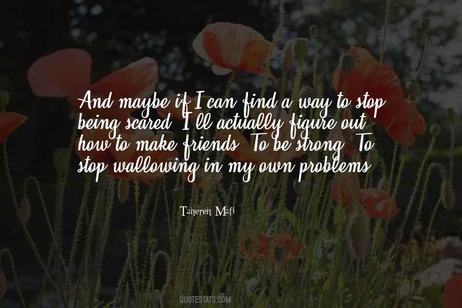 I Can Be Strong Quotes #334381
