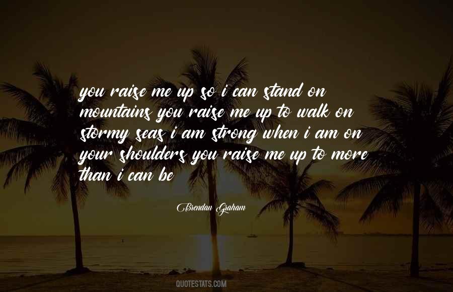 I Can Be Strong Quotes #942353