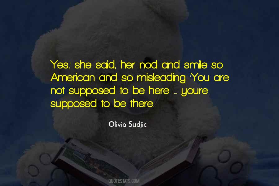 Supposed To Be There Quotes #540048