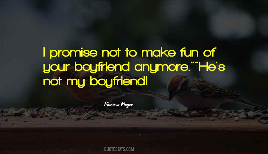 Not My Boyfriend Quotes #1762995