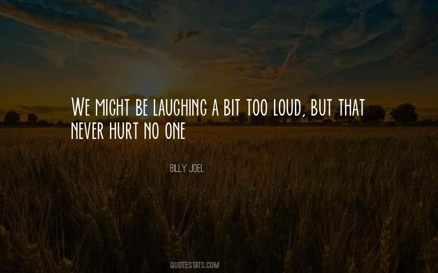Might Be Hurt Quotes #162488