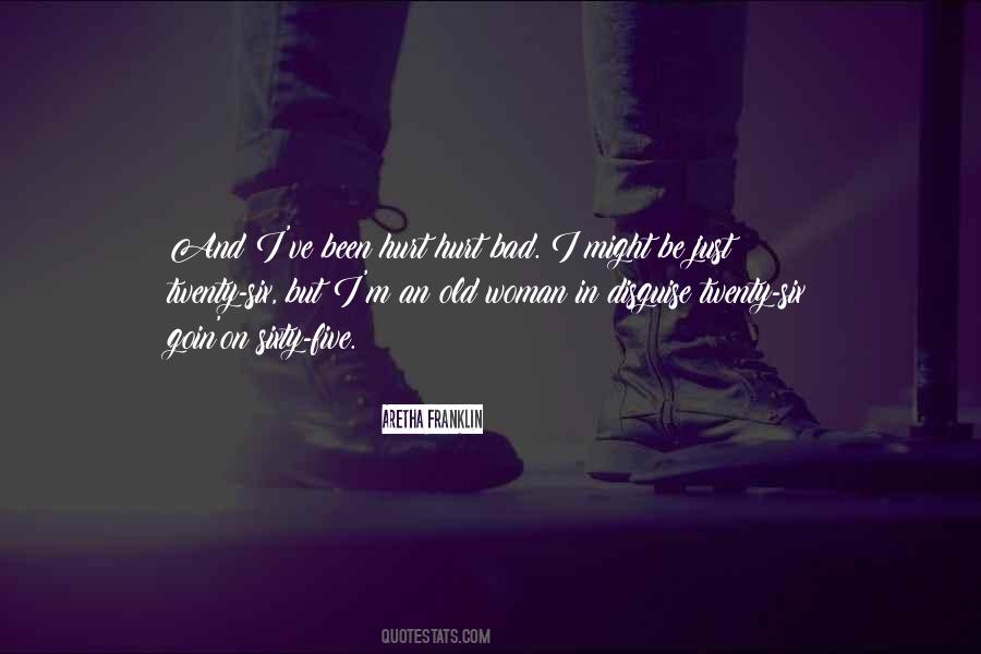 Might Be Hurt Quotes #469116