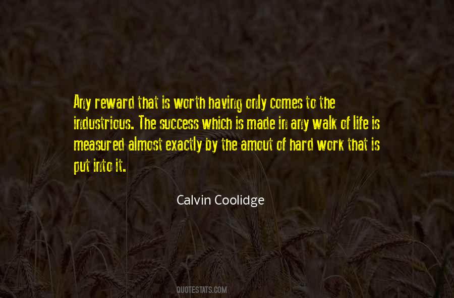 Hard Work Is Its Own Reward Quotes #1124820