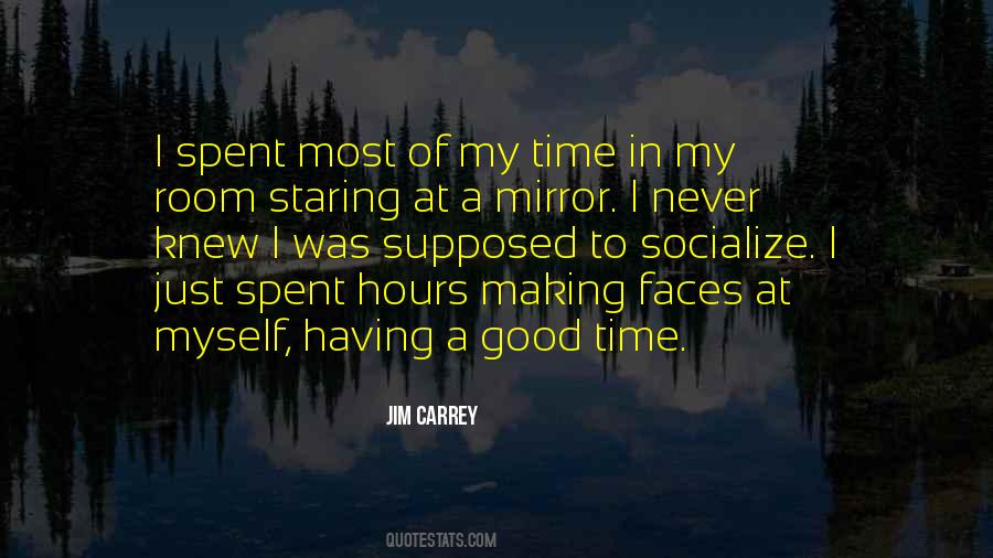 Good Time Is Yet To Come Quotes #40344