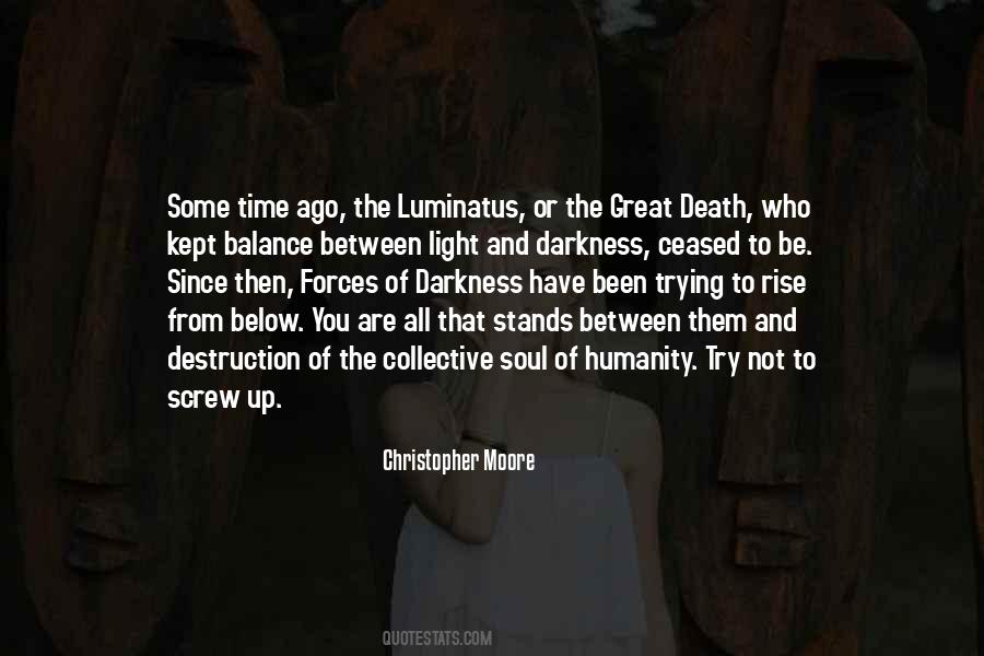 Quotes About The Darkness Of Humanity #1076008
