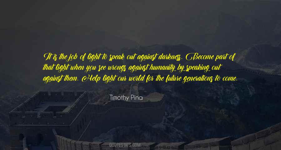 Quotes About The Darkness Of Humanity #1490063