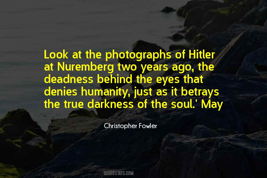 Quotes About The Darkness Of Humanity #823873
