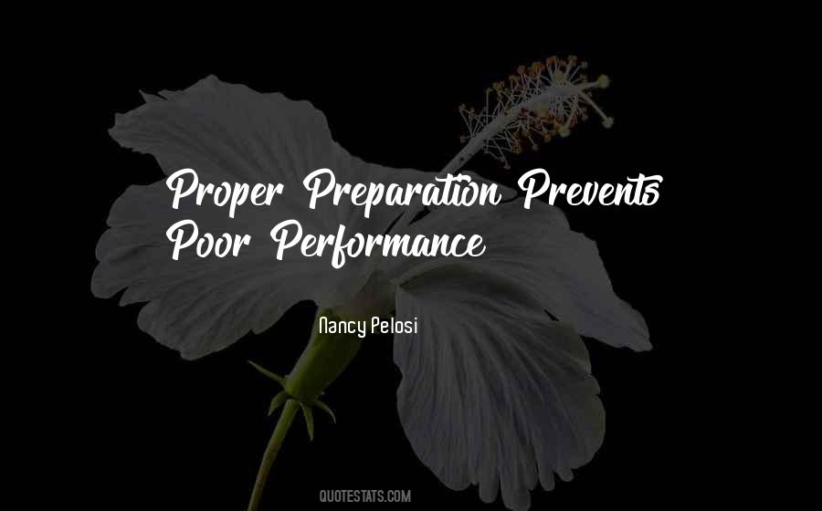 Proper Preparation Prevents Poor Performance Quotes #1336560 Proper Preparation Prevents Poor Performance Quotes #1336560