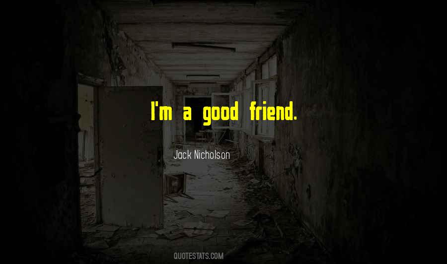 Good Friend Quotes #1043591