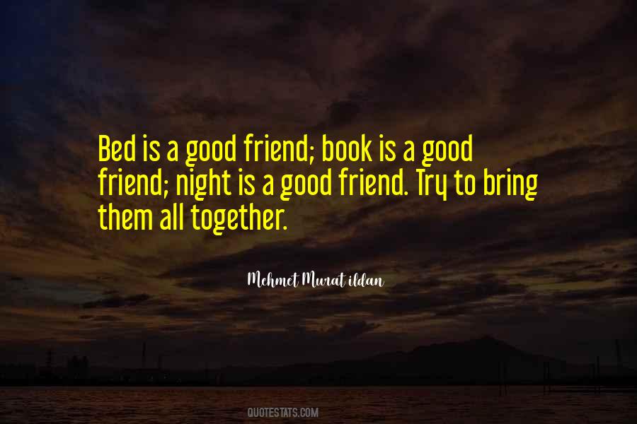 Good Friend Quotes #1697101