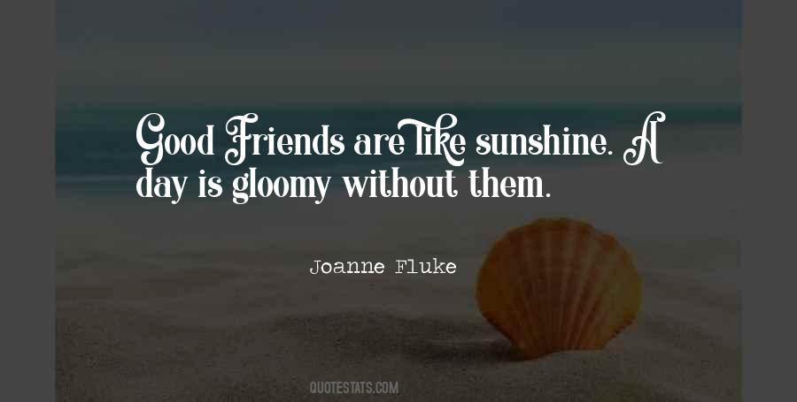 Good Friends Are Like Quotes #100521