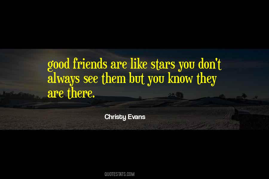 Good Friends Are Quotes #800047