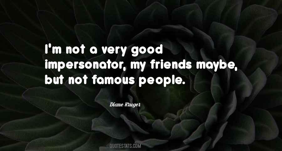 Good Friends Are Quotes #97446