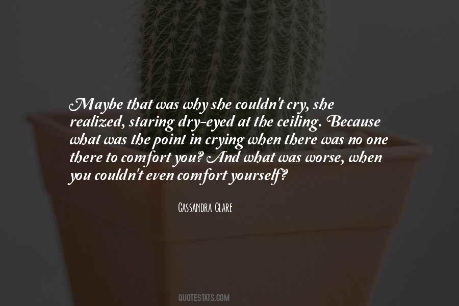 Comfort Cry Quotes #783155