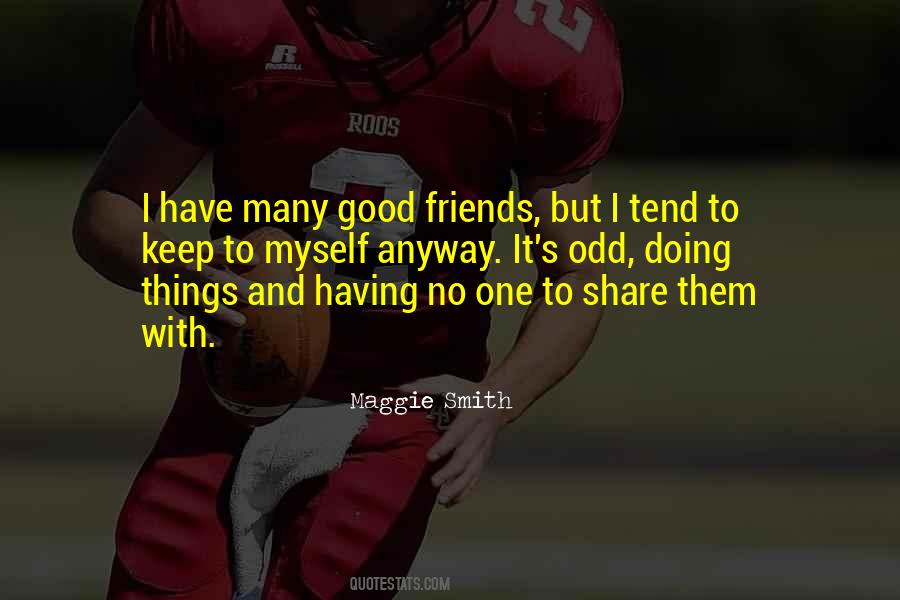 Good Friends Good Quotes #60831