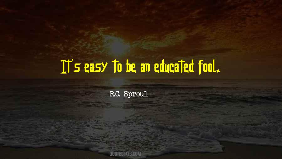 Easy To Fool Quotes #1226689