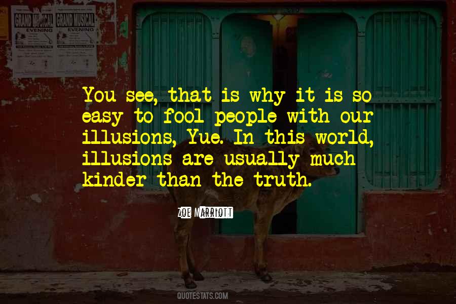 Easy To Fool Quotes #1850875