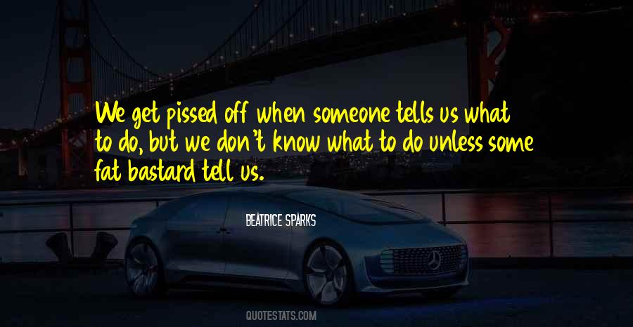Tell Someone Off Quotes #307763