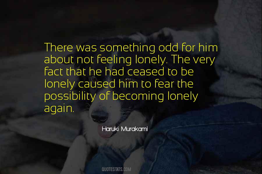 Quotes About Not Feeling Lonely #1331258