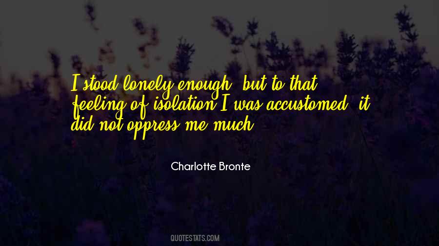 Quotes About Not Feeling Lonely #930140