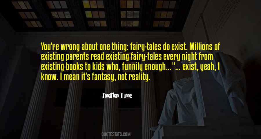 Fantasy Over Reality Quotes #105741