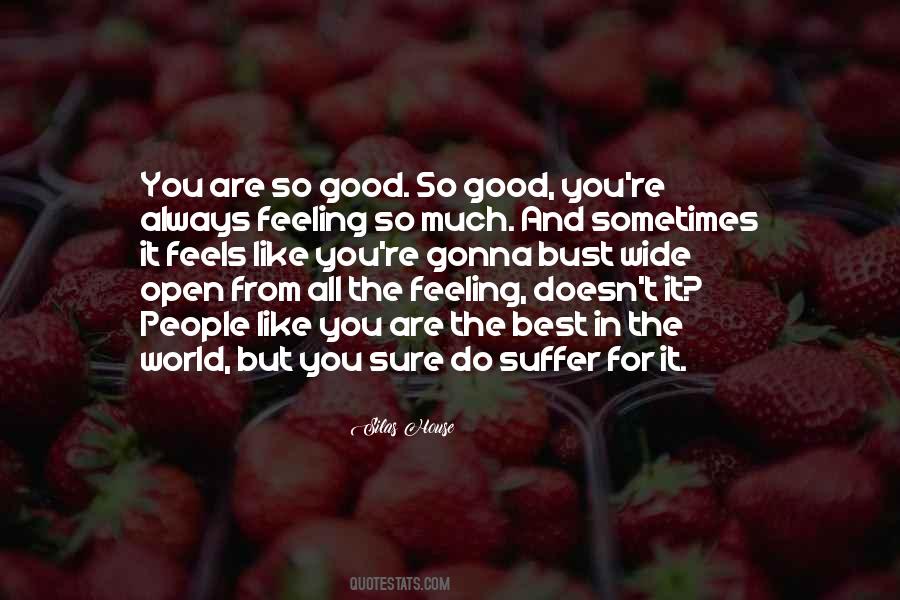 You Are So Good Quotes #959749