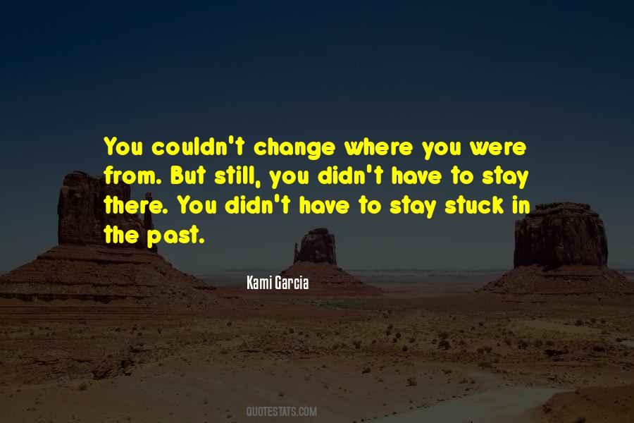 Stay In The Past Quotes #1275087