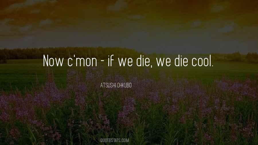 If We Die Quotes #1203291